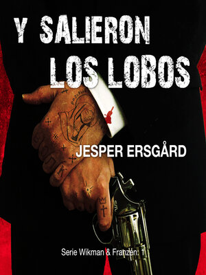 cover image of Y salieron los lobos (Serie Wikman & Franzén- 1)